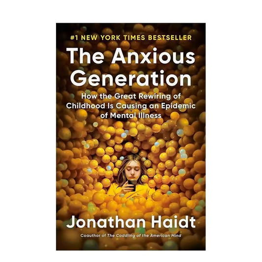 The Anxious Generation How the Great Rewiring of Childhood Is Causing an Epidemic of Mental Illness Paperback Book in English